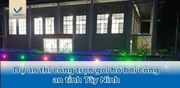 Dự án thi công trọn gói hồ bơi công an tỉnh Tây Ninh