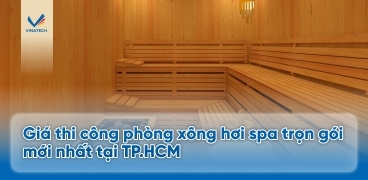 Giá thi công phòng xông hơi spa trọn gói mới nhất tại TP.HCM