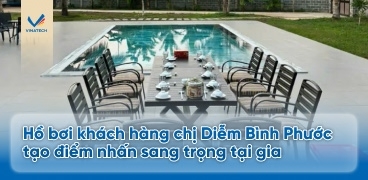 Hồ bơi khách hàng chị Diễm Bình Phước tạo điểm nhấn sang trọng tại gia